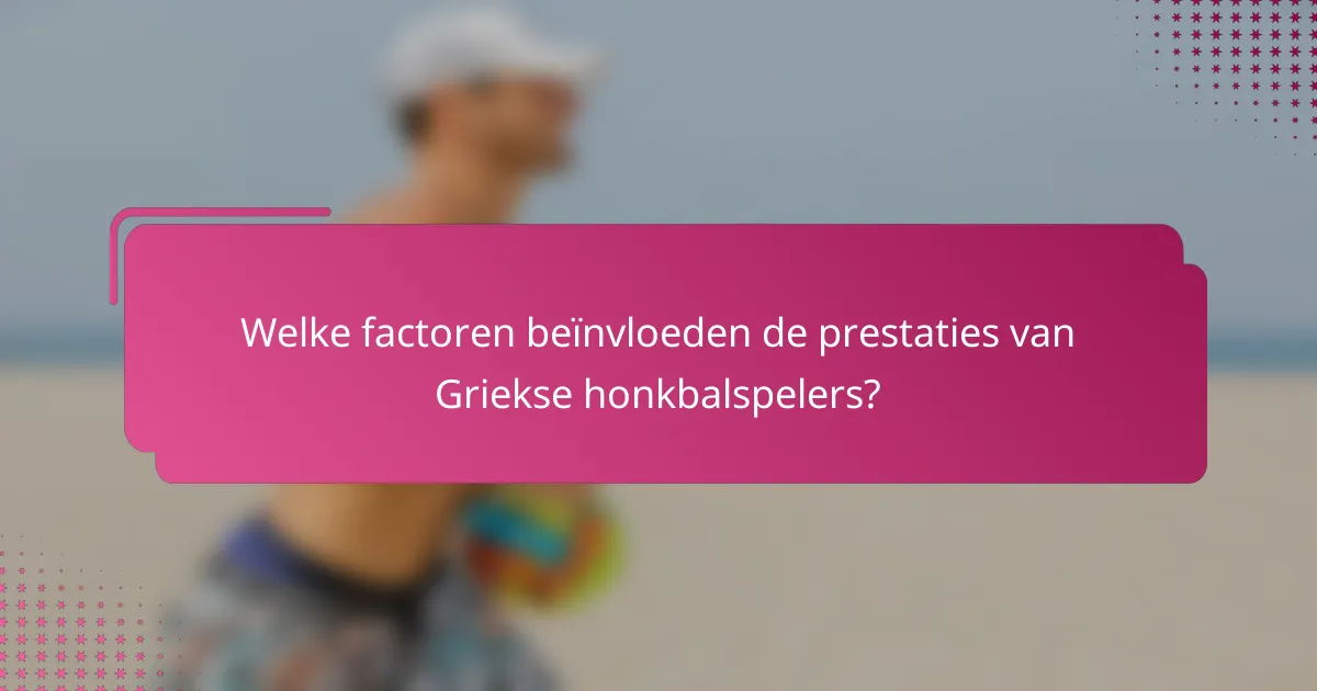 Welke factoren beïnvloeden de prestaties van Griekse honkbalspelers?
